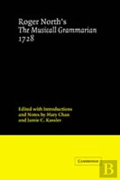 Roger North'S The Musicall Grammarian 1728