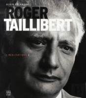 Roger Taillibert T.2 ; Réalisations