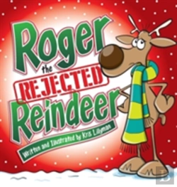 Bertrand.pt - Roger The Rejected Reindeer (Hard Cover)