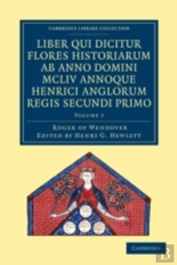 Bertrand.pt - Rogeri De Wendover Liber Qui Dicitur Flores Historiarum Ab Anno Domini Mcliv Annoque Henrici Anglorum Regis Secundi Primo