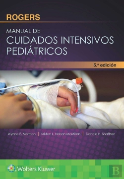 Bertrand.pt - Rogers. Manual De Cuidados Intensivos Pediátricos