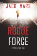 Rogue Force (A Troy Stark Thriller-Book #1)