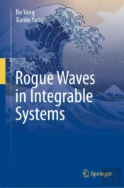 Rogue Waves In Integrable Systems