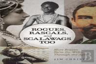 Rogues, Rascals, And Scalawags Too