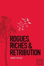 Rogues, Riches & Retribution