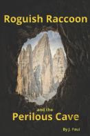 Roguish Raccoon And The Perilous Cave