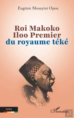 Bertrand.pt - Roi Makoko Iloo Premier Du Royaume Teke