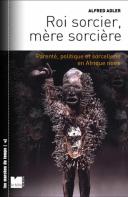 Roi Sorcier, Mere Sorciere - Parente, Politique Et Sorceller