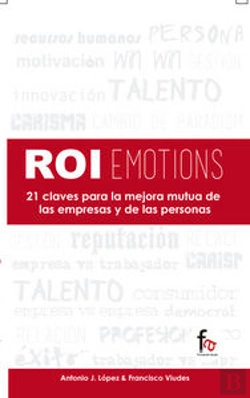 Bertrand.pt - Roiemotions. 21 Claves Para La Mejora Mutua De Las Empresas Y De Las Personas
