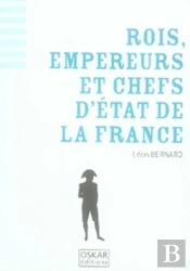 Rois, Empereurs Et Chefs D'Etat De La Fr