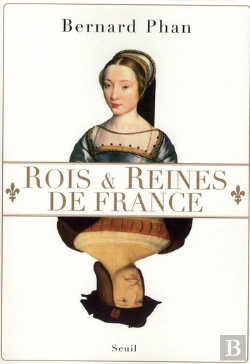 Bertrand.pt - Rois Et Reines De France