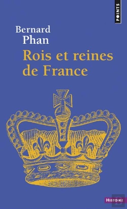 Bertrand.pt - Rois Et Reines De France