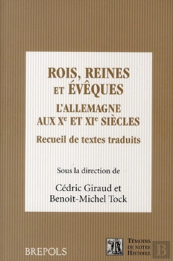 Bertrand.pt - Rois, Reines Et Évêques ; L'Allemagne Aux X Et Xi Siècles ; Recueil De Textes Traduits