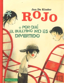 Bertrand.pt - Rojo O Porqué El Bullyng No Es Divertido