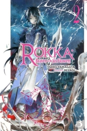 Rokka: Braves Of The Six Flowers, Vol. 2 (Novel)