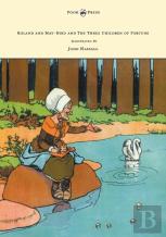 Roland And May-Bird And The Three Children Of Fortune - Illustrated By John Hassall