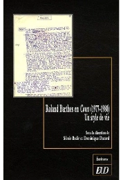 Roland Barthes En Cours (1977-1980), Un Style De Vie