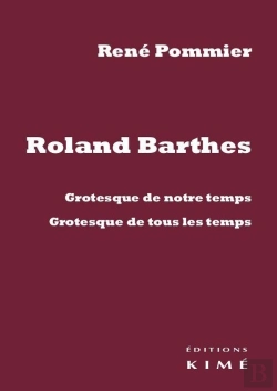 Bertrand.pt - Roland Barthes ; Grotesque De Notre Temps, Grotesque De Tous Les Temps