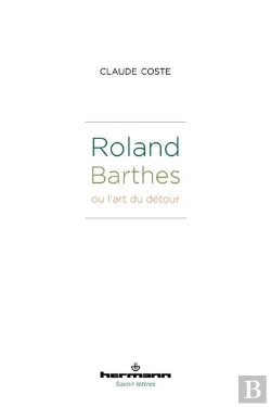 Bertrand.pt - Roland Barthes Ou L'Art Du Detour