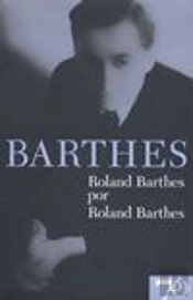 Roland Barthes por Roland Barthes