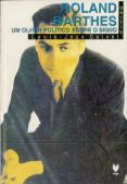 Roland Barthes - Um Olhar Político Sobre o Signo