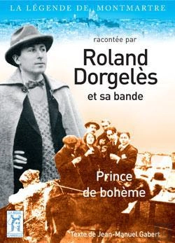 Bertrand.pt - Roland Dorgelès Et Sa Bande ; Prince De Bohème