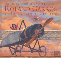 Bertrand.pt - Roland Garros Et La Petite Aviatrice