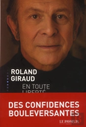 Roland Giraud ; En Toute Liberté