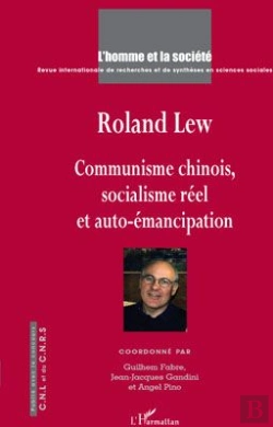 Bertrand.pt - Roland Lew ; Communisme Chinois, Socialisme Réel Et Auto-Émancipation