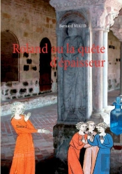 Roland Ou La Quête D'Épaisseur T.1