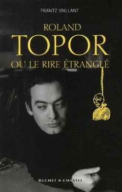 Bertrand.pt - Roland Topor Ou Le Rire Étranglé