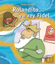 Rolandito Y El Rey Fidel