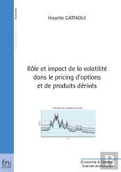 Rôle Et Impact De La Volatilité Dans Le Pricing D'Options Et De Produits Dérivés