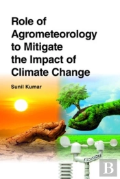 Role Of Agrometeorology To Mitigate The Impact Of Climate Change