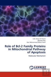 Role Of Bcl-2 Family Proteins In Mitochondrial Pathway Of Apoptosis