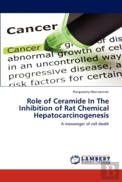 Role Of Ceramide In The Inhibition Of Rat Chemical Hepatocarcinogenesis