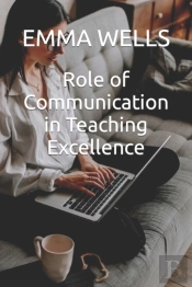 Role Of Communication In Teaching Excellence