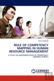 Role Of Competency Mapping In Human Resource Management