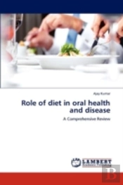 Role Of Diet In Oral Health And Disease