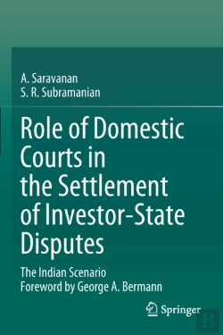 Bertrand.pt - Role Of Domestic Courts In The Settlement Of Investor-State Disputes