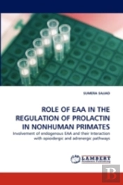 Role Of Eaa In The Regulation Of Prolactin In Nonhuman Primates