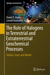 Role Of Halogens In Terrestrial And Extraterrestrial Geochemical Processes