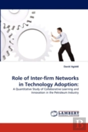 Role Of Inter-Firm Networks In Technology Adoption