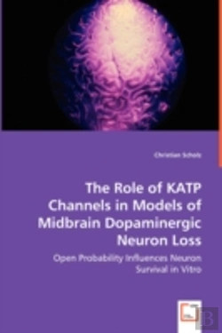 Bertrand.pt - Role Of Katp Channels In Models Of Midbrain Dopaminergic Neuron Loss