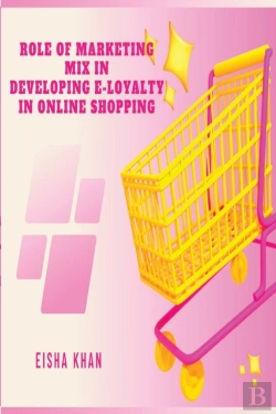 Bertrand.pt - Role Of Marketing Mix In Developing E-Loyalty In Online Shopping