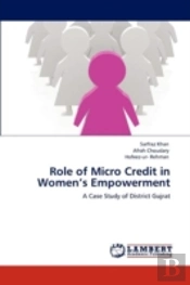 Role Of Micro Credit In Women'S Empowerment