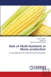 Role Of Multi-Nutrients In Maize Production