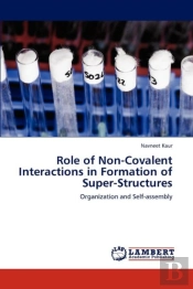 Role Of Non-Covalent Interactions In Formation Of Super-Structures