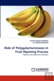 Role Of Polygalacturonases In Fruit Ripening Process