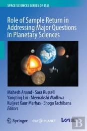 Role Of Sample Return In Addressing Major Questions In Planetary Sciences